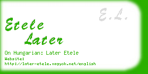 etele later business card